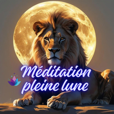 Méditation Pleine Lune